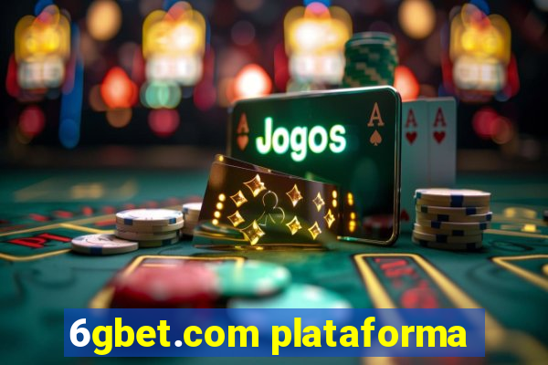 6gbet.com plataforma